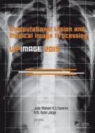 Computational Vision And Medical Image Processing V edito da Taylor & Francis Ltd