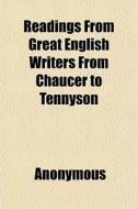Readings From Great English Writers From di Anonymous edito da General Books