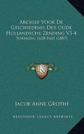 Archief Voor de Geschiedenis Der Oude Hollandsche Zending V3-4: Formosa, 1628-1661 (1887) di Jacob Anne Grothe edito da Kessinger Publishing