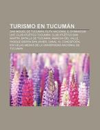 Turismo en Tucumán di Source Wikipedia edito da Books LLC, Reference Series