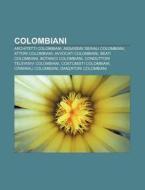 Colombiani: Architetti Colombiani, Assas di Fonte Wikipedia edito da Books LLC, Wiki Series