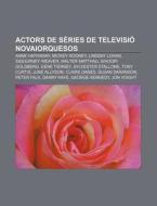 Actors De S Ries De Televisi Novaiorque di Font Wikipedia edito da Books LLC, Wiki Series