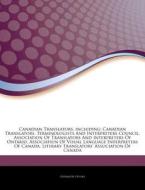 Canadian Translators, Including: Canadia di Hephaestus Books edito da Hephaestus Books