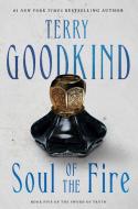 Soul of the Fire: Book Five of the Sword of Truth di Terry Goodkind edito da TOR BOOKS