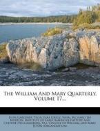 The William and Mary Quarterly, Volume 17... di Lyon Gardiner Tyler edito da Nabu Press