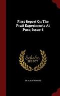 First Report On The Fruit Experiments At Pusa, Issue 4 di Sir Albert Howard edito da Andesite Press