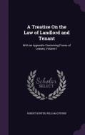 A Treatise On The Law Of Landlord And Tenant di PH D Robert Hunter, William Guthrie edito da Palala Press