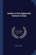 Studies Of The Eighteenth Century In Ita di VIOLET PAGET edito da Lightning Source Uk Ltd