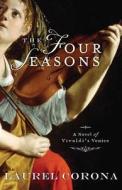 The Four Seasons di Laurel Corona edito da Hachette Book Group USA