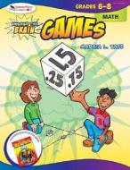 Engage the Brain: Games, Math, Grades 6-8 di Marcia L. Tate edito da Corwin