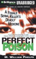 Perfect Poison: They Called Her the Angel of Death... di M. William Phelps edito da Brilliance Corporation