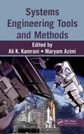 Systems Engineering Tools and Methods di Ali K. Kamrani edito da Taylor & Francis Inc