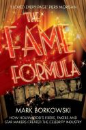 The Fame Formula di Mark Borkowski edito da Pan Macmillan