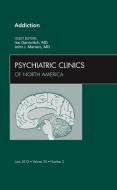 Addiction,  An Issue of Psychiatric Clinics di Itai Danovitch, John J. Mariani edito da Elsevier Health Sciences