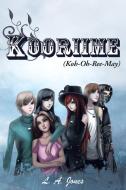 Kooriime (Koh-Oh-Ree-May) di L. a. Jones edito da AUTHORHOUSE