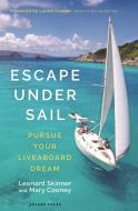 Escape Under Sail di Leonard Skinner, Mary Cooney edito da Bloomsbury Publishing PLC