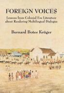 Foreign Voices di Bernard Botes Kruger edito da Xlibris