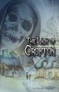 The Lady of Crofton di Edward Magoon edito da Createspace