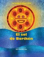El Sol de Boriken di Tere Marichal-Lugo edito da Createspace