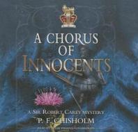 A Chorus of Innocents di P. F. Chisholm edito da Blackstone Audiobooks