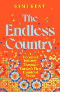 The Endless Country di Sami Kent edito da Pan Macmillan