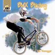 BMX Biking di Bob Italia, K. E. Vieregger edito da Checkerboard Books