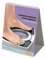 Understanding Your Weight Flipbook di Acc, Anatomical Chart Company edito da Anatomical Chart Co.