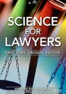Science for Lawyers edito da American Bar Association