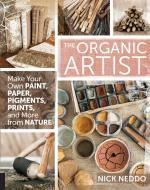 The Organic Artist di Nick Neddo edito da Rockport Publishers Inc.