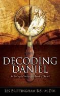 Decoding Daniel di Les Brittingham edito da XULON PR