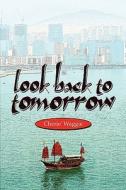 Look Back To Tomorrow di Cherie' Waggie edito da America Star Books