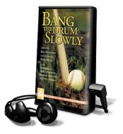 Bang the Drum Slowly [With Earbuds] di Mark Harris edito da Findaway World