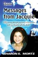 Updated Messages From Jacquie di Sharon E Mortz edito da America Star Books