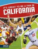 It's Great to Be a Fan in California di Todd Kortemeier edito da NORTH STAR ED INC