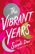 The Vibrant Years di Sonali Dev edito da Lake Union Publishing