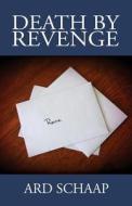 Death by Revenge di Ard Schaap edito da America Star Books