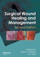 Surgical Wound Healing And Management edito da Informa Healthcare