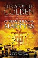 Of Masques and Martyrs di Christopher Golden edito da Simon & Schuster Ltd