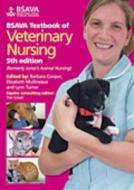 BSAVA Textbook of Veterinary Nursing di Barbara Cooper, Liz Mullineaux, Lynne Turner edito da British Small Animal Veterinary Association
