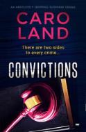 Convictions di Caro Land edito da Bloodhound Books