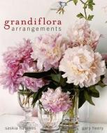 Grandiflora Arrangements di Saskia Havekes, Gary Heery edito da Penguin Global