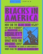 Blacks in America di Simon Adams, Ann Kramer edito da Sea to Sea Publications