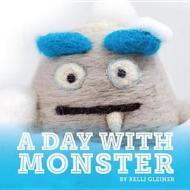 A Day With Monster di Kelli Gleiner edito da Blue Manatee Press
