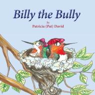 Billy the Bully di Patricia David edito da Star Publishing