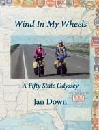 Wind in My Wheels di Jan Down edito da ICE CUBE BOOKS