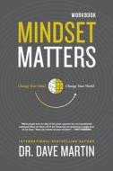 Mindset Matters - Workbook di Dave Martin edito da AVAIL