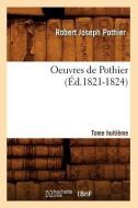 Oeuvres de Pothier. Tome Huitieme (Ed.1821-1824) di Pothier R. J. edito da Hachette Livre - Bnf