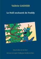 Le Noel Enchante de Freddy di Valerie Gasnier edito da BOOKS ON DEMAND
