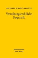 Verwaltungsrechtliche Dogmatik di Eberhard Schmidt-Aßmann edito da Mohr Siebeck GmbH & Co. K