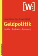 Geldpolitik di Hans-Helmut Kotz edito da Kohlhammer W.